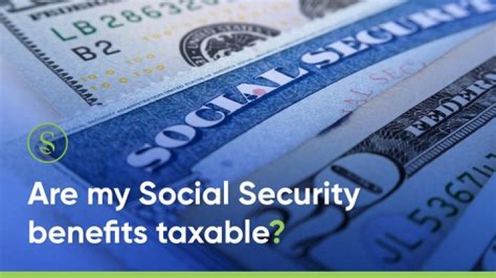 Are social security benefits taxable?