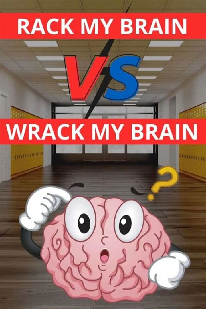 At wracking my brain?