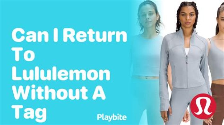 Can I return something to Lululemon without a tag?