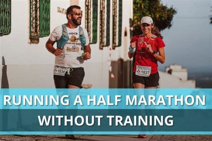 Can i run a half marathon without training?