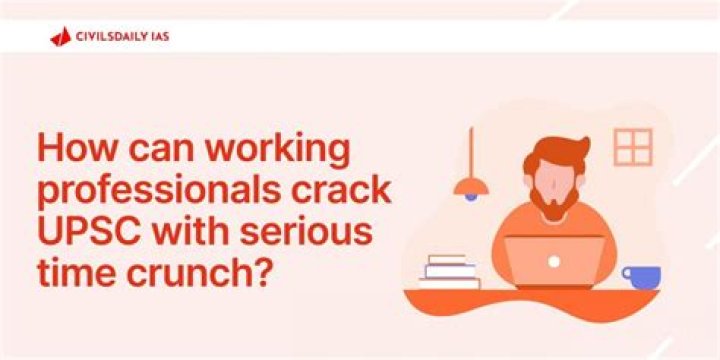 Can working professionals crack upsc?
