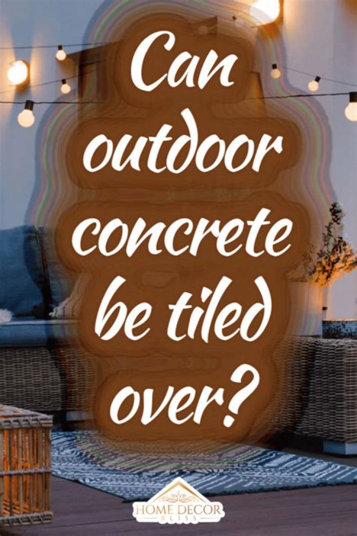 Can you tile over concrete?