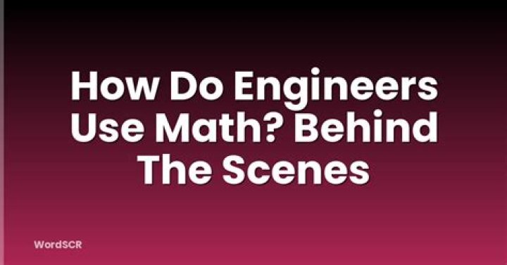 Do engineers use math?