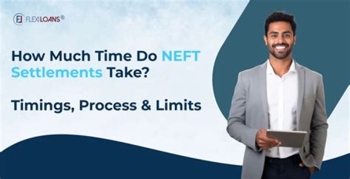 Does neft take time?