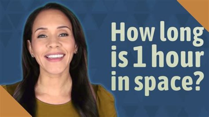 How long is 1 hour in space? – Celebrity.fm – #1 Official Stars, Business & People Network, Wiki, Success story, Biography & Quotes