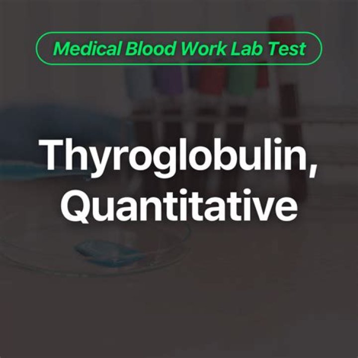 In blood test what is thyroglobulin?
