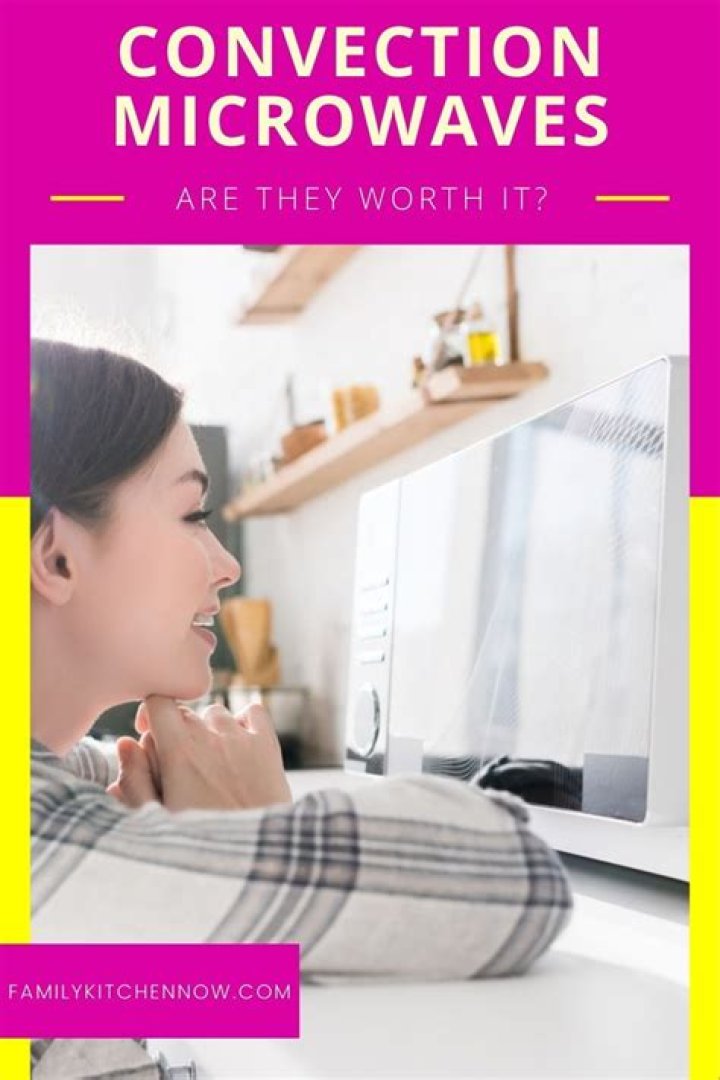 Is convection microwave worth it?