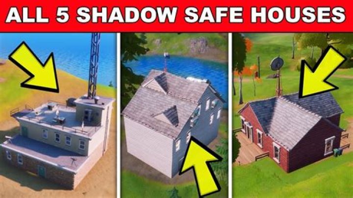 On fortnite where are the shadow safe houses?