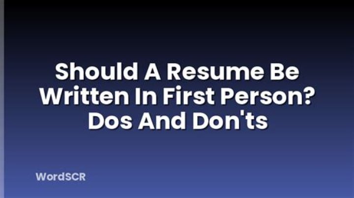 Should a resume be written in first person?