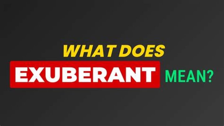 What does exuberant mean in literature?