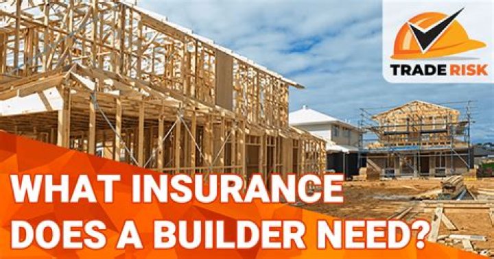 What insurance does a builder need?