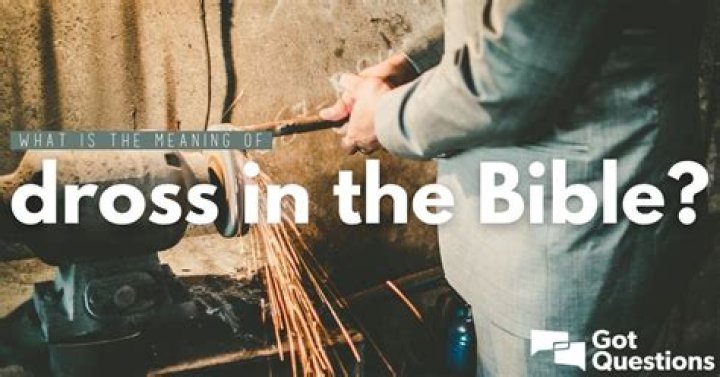 What is dross in the bible?