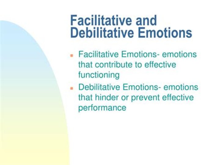 What is the difference between facilitative and debilitative emotions?