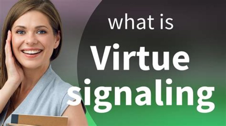 Whats a virtue signaler?