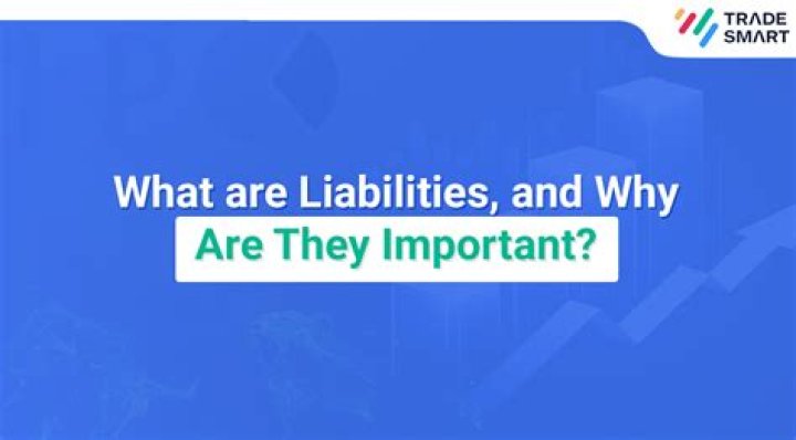 Why are liabilities important?