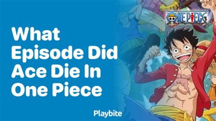 Why episode does ace die?