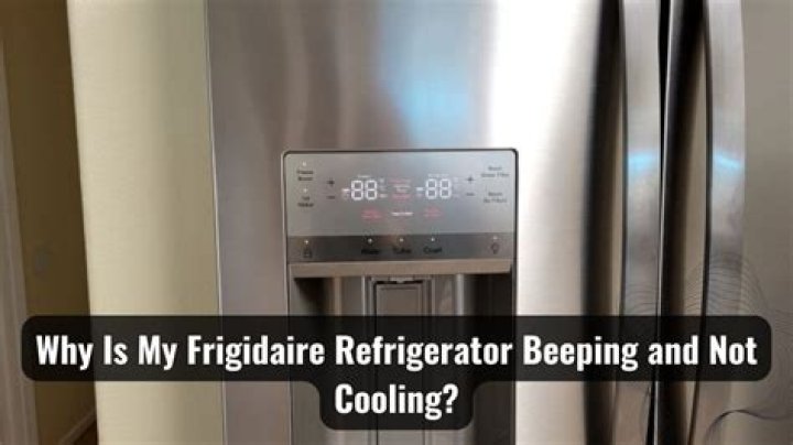 Why is my frigidaire refrigerator beeping?