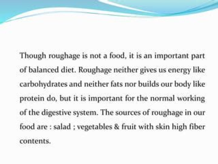 Why is roughage an important part of your diet?