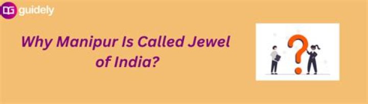 Why manipur is called jewel of india?