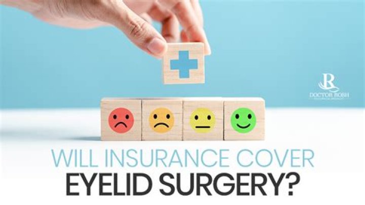 Will insurance cover eyelid surgery?